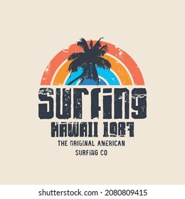 Vector illustration on the theme of surf and surfing in Hawaii. Vintage design. Grunge background. Typography, t-shirt graphics, print, poster, banner, flyer, postcard