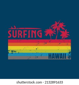 Vector Illustration On The Theme Of Surf And Surfing In Hawaii. Vintage Design. Grunge Background. Typography, T-shirt Graphics, Print, Poster, Banner, Flyer, Postcard