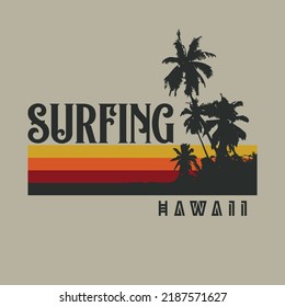Vector illustration on the theme of surf and surfing in Hawaii. Vintage design.  Typography, t-shirt graphics, print, poster, banner, flyer, postcard