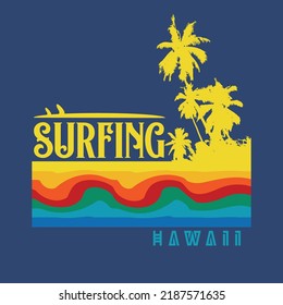 Vector illustration on the theme of surf and surfing in Hawaii. Vintage design.  Typography, t-shirt graphics, print, poster, banner, flyer, postcard