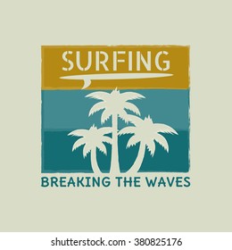 Vector illustration on the theme of surf and surfing.  Watercolor effect. Typography, t-shirt graphics, poster, banner, flyer, postcard