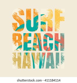 Vector illustration on the theme of surf and surfing in Hawaii.  Grunge design. Typography, t-shirt graphics, poster, banner, print, flyer, postcard