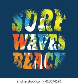 Vector illustration on the theme of surf and surfing. Grunge background. Typography, t-shirt graphics, poster, print, banner, flyer, postcard