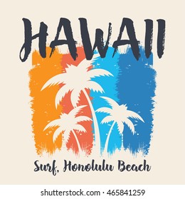 Vector Illustration On The Theme Of Surf And Surfing In Hawaii, Honolulu Beach. Grunge Background. Typography, T-shirt Graphics, Poster, Print, Banner, Flyer, Postcard

