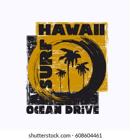 Vector illustration on the theme of surf and surfing in Hawaii. Grunge background.  Vintage design.  Typography, t-shirt graphics, print, poster, banner, flyer, postcard