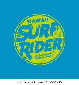 Vector illustration on the theme of surf rider and surfing in Hawaii. Grunge background.  Vintage design.  Stamp typography, t-shirt graphics, print, poster, banner, flyer, postcard