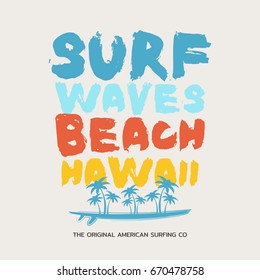 Vector illustration on the theme of surf and surfing in Hawaii. Vintage design.  Grunge background.  Typography, t-shirt graphics, print, poster, banner, flyer, postcard