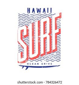 Vector illustration on the theme of surf rider and surfing in Hawaii.  Grunge background.  Vintage design.  Typography, t-shirt graphics, print, poster, banner, flyer, postcard
