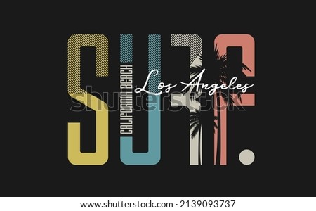 Vector illustration on the theme of surf and surfing in los angeles. Vintage design. Typography, t-shirt graphics, poster, banner, flyer, print, postcard