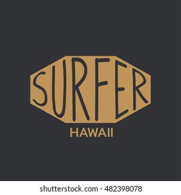 Vector illustration on the theme of surfer and surfing in Hawaii. Typography, t-shirt graphics, poster, banner, flyer, postcard