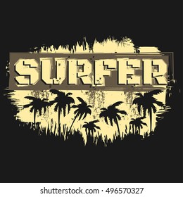 Vector illustration on the theme of surfer and surfing. Graffiti design. Grunge background. Typography, t-shirt graphics, poster, banner, flyer, print, postcard