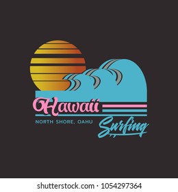 Vector illustration on the theme of surfing and surf in Hawaii. Vintage design. Typography, t-shirt graphics, print, poster, banner, flyer, postcard