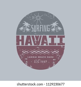 Vector illustration on the theme of surfing and surf in Hawaii. Vintage design. Grunge background.   Stump typography, t-shirt graphics, print, poster, banner, flyer, postcard