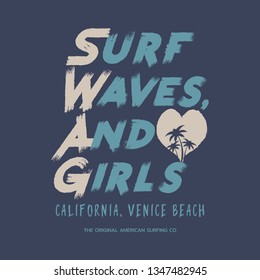 Vector illustration on the theme of surfing and surf in California. Slogan: surf, waves and girls. Typography, t-shirt graphics, print, poster, banner, flyer, postcard