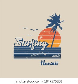 Vector illustration on the theme of surfing and surf in Hawaii. Vintage design. Grunge background. Sport typography, t-shirt graphics, print, poster, banner, flyer, postcard