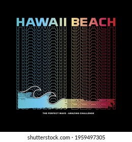 Vector illustration on the theme of surfing paradise in hawaii beach. Sport typography, t-shirt graphics, print, poster, banner, flyer, postcard,etc
