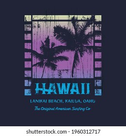 Vector illustration on the theme of surfing and surf in Hawaii. Vintage design. Grunge background.  Sport typography, t-shirt graphics, print, poster, banner, flyer, postcard