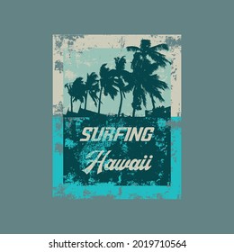 Vector illustration on the theme of surfing and surf in Hawaii. Vintage design. Grunge background. Sport typography, t-shirt graphics, print, poster, banner, flyer, postcard