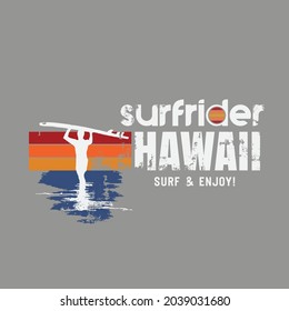 Vector illustration on the theme of surfing and surf rider in Hawaii. Vintage design. Grunge background. Sport typography, t-shirt graphics, print, poster, banner, flyer, postcard