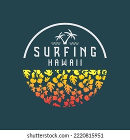 Vector illustration on the theme of surfing and surf in Hawaii. Flowers typography, t-shirt graphics, print, poster, banner, flyer, postcard