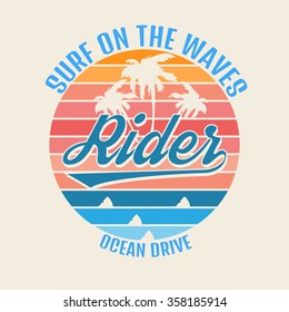 Vector illustration on the theme of surfing, rider and surf. Typography, t-shirt graphics, poster, banner, flyer, postcard