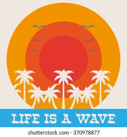 Vector illustration on the theme of surfing and surf. Slogan: Life is a wave. Typography, t-shirt graphics, poster, banner, flyer, postcard