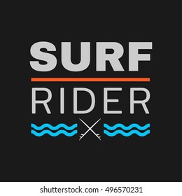 Vector illustration on the theme of surfing and surf rider. Typography, t-shirt graphics, poster, banner, flyer, postcard