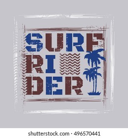 Vector illustration on the theme of surfing and surf rider. Stencil design. Grunge background.  Typography, t-shirt graphics, poster, banner, flyer, postcard