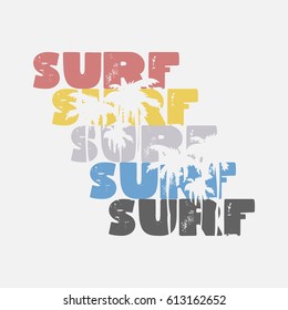 Vector illustration on the theme of surfing and surf.  Vintage design. Grunge background. Typography, t-shirt graphics, print, poster, banner, flyer, postcard