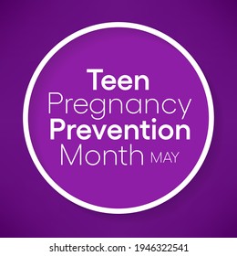 Vector illustration on the theme of Teen pregnancy prevention month observed each year in May across United States of America.