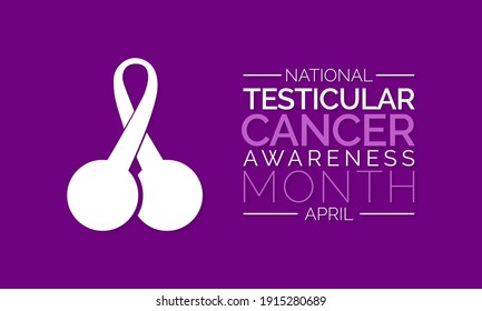 Vector illustration on the theme of Testicular cancer awareness month observed each year in April. The most common symptom of testicular cancer is a painless lump on or in a testicle.