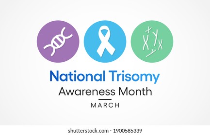 Vector Illustration On The Theme Of Trisomy Awareness Month, A Trisomy Is A Chromosomal Condition Characterized By An Additional Chromosome. A Person With A Trisomy Has 47 Chromosomes Instead Of 46.