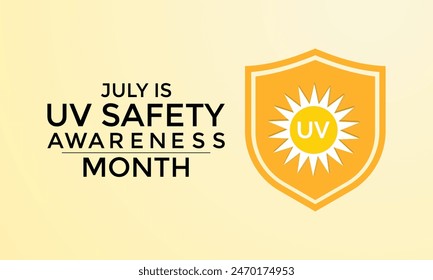 Vector illustration on the theme of UV safety awareness month is observed every year in July. Banner poster, flyer and background design.