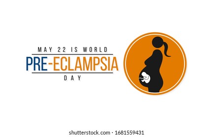 Vector illustration on the theme of World Preeclampsia day observed every year on May 22nd.