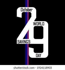 Vector illustration on the theme of World Savings or Thrift day observed each year on October 29th across the globe.
