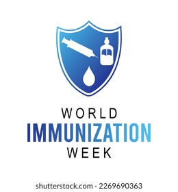 Vector illustration on the theme of WORLD IMMUNIZATION awareness Week of April.Poster , banner design template Vector illustration.