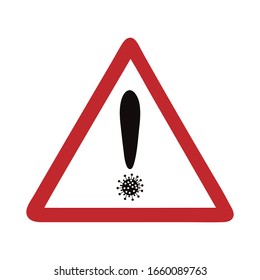 Vector illustration on warning sign with virus on white background. Symbol of prevention and disease. Danger of coronavirus.