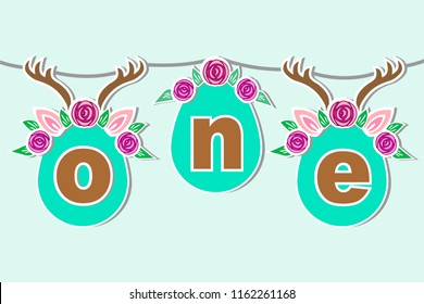 Vector illustration One with Antlers, Ears, Flower Wreath. Template for Baby Birthday, party invitation, greeting card. Cute One as First year anniversary logo, patch, sticker, decoration, toppers