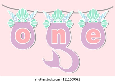 Vector illustration One with Mermaid Tail, Sea Shell Crown. Template for Baby Birthday, party invitation, greeting card. Cute One as First year anniversary logo, patch, sticker, decoration, topper