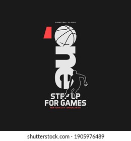 Vector illustration ONE STEP UP FOR GAMES Typography t-shirt graphics poster banner flyer postcard.BASKETBALL sport.
