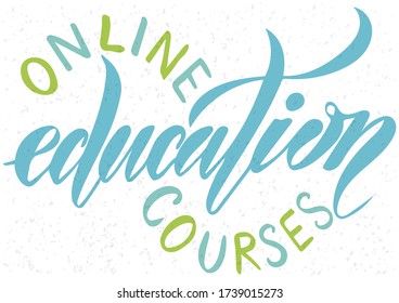 Vector illustration of Online Education Courses text for logotype, t-shirt, banner, magazine, poster, decoration, postcard. Online Education Courses lettering. EPS 10.