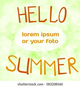 Vector illustration of orange lettering hello summer and a place for your text on a light green background bokeh.