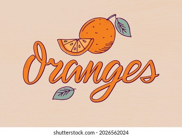 Vector illustration of oranges isolated word for banner, poster, menu, signage, advertisement, card, package design. Creative text with doodle drawing
