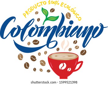 Vector Illustration of Organic Colombian Product for coffee shop, menu, label, restaurant, decoration. Organic Colombian Product lettering. EPS. 10