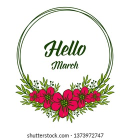 Vector illustration ornate of flower frame for various card hello march hand drawn