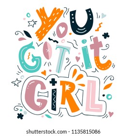 Vector illustration of ornate hand drawn lettering you got it girl