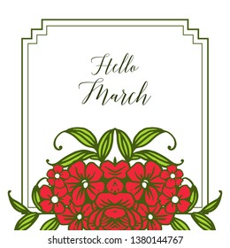 Vector illustration ornate hello march with bright red flower frame
