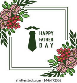 Vector illustration ornate of leaf flower frame with card decor congratulation father days