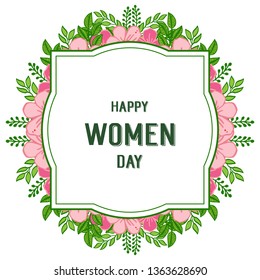 Vector illustration ornate of pink flower frame with greeting card happy women day hand drawn