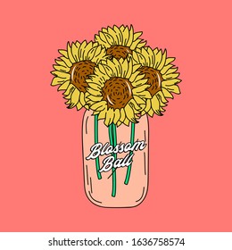 VECTOR ILLUSTRATION OS SUNFLOWERS IN A JAR, SLOGAN PRINT